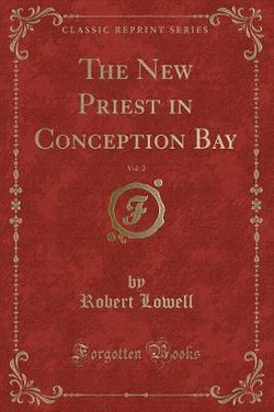 The New Priest in Conception Bay, Vol. 2 (Classic Reprint)