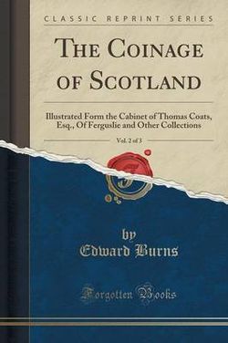 The Coinage of Scotland, Vol. 2 of 3