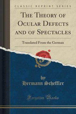 The Theory of Ocular Defects and of Spectacles