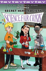 Science Fair Crisis (DC Comics: Secret Hero Society #4)