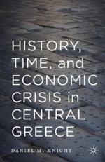 History, Time, and Economic Crisis in Central Greece