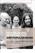 New Religions, Spiritualities, and Popular Music