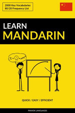 Learn Mandarin: Quick / Easy / Efficient: 2000 Key Vocabularies