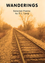 Wanderings: Selected Poems by D.L. Lang