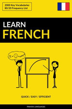 Learn French: Quick / Easy / Efficient: 2000 Key Vocabularies