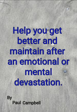 Help You Get Better And Maintain After An Emotional Or Mental Devastation.