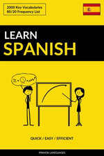 Learn Spanish: Quick / Easy / Efficient: 2000 Key Vocabularies