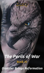 The Perils of War Book 3 Disaster Brings Reformation!