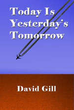 Today Is Yesterday's Tomorrow