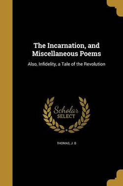 The Incarnation, and Miscellaneous Poems