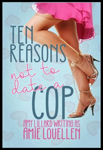 Ten Reasons Not to Date a Cop