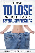 How to Lose Weight Fast: Several Simple Steps
