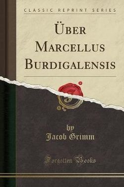 UEber Marcellus Burdigalensis (Classic Reprint)
