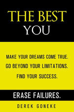 The Best You Make Your Dreams Come True Go Beyond Your Limitations
