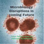 Microbiology Disruptions in Coming Future