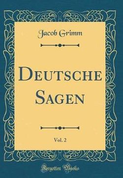 Deutsche Sagen, Vol. 2 (Classic Reprint)