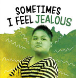 Sometimes I Feel Jealous