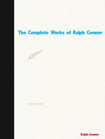 The Complete Works of Ralph Connor