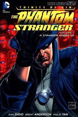 Trinity Of Sin The Phantom Stranger Vol. 1 A Stranger AmongUs (The New 52)