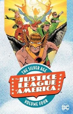 Justice League of America: the Silver Age Vol. 4