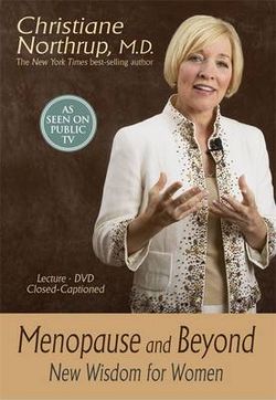 Menopause And Beyond: New Wisdom For Women