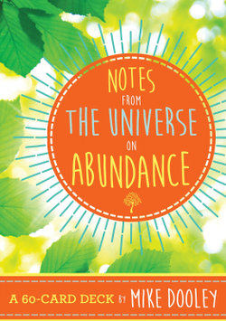 Notes from the Universe on Abundance: A 60-Card Deck Notes from the Universe on Abundance: A 60-Card Deck