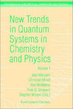 New Trends in Quantum Systems in Chemistry and Physics
