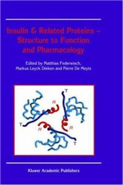 Insulin & Related Proteins - Structure to Function and Pharmacology