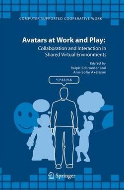 Avatars at Work and Play