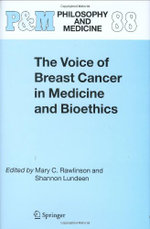 The Voice of Breast Cancer in Medicine and Bioethics