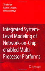 Integrated System-Level Modeling of Network-on-Chip enabled Multi-Processor Platforms