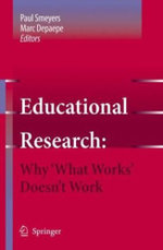 Educational Research: Why 'What Works' Doesn't Work
