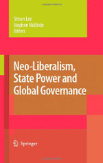 Neo-Liberalism, State Power and Global Governance