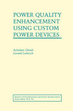 Power Quality Enhancement Using Custom Power Devices
