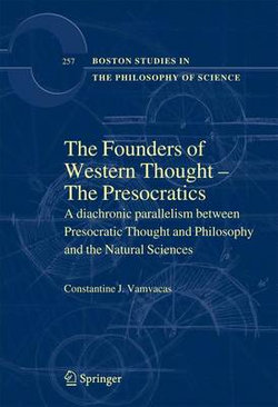 The Founders of Western Thought - The Presocratics