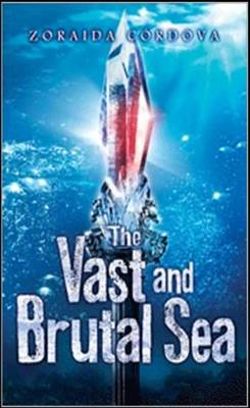 The Vast and Brutal Sea