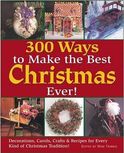 300 Ways to Make the Best Christmas Ever