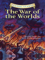 Classic Starts®: The War of the Worlds