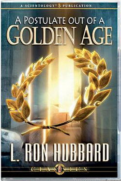 Postulate Out of a Golden Age