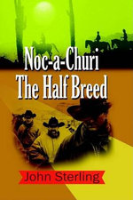 Noc-a-churi the Half Breed