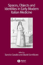 Spaces, Objects and Identities in Early Modern Italian Medicine