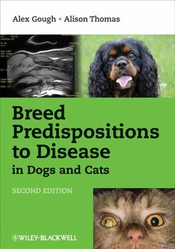 Breed Predispositions to Disease in Dogs and Cats 2E