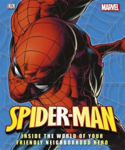 Spider-Man Inside the World of Your Friendly Neighbourhood Hero