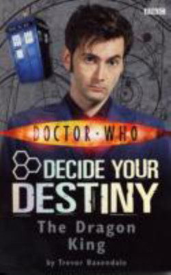 Doctor Who: Decide Your Destiny: Volume 12: Dragon King