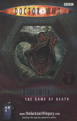 Doctor Who: The Darksmith Legacy: Book 6: The Game of Death