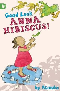 Good Luck, Anna Hibiscus!