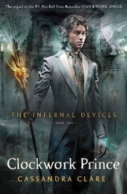 Infernal Devices Bk 2: Clockwork Prince