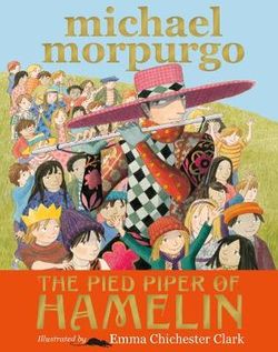 The Pied Piper of Hamelin The Pied Piper of Hamelin