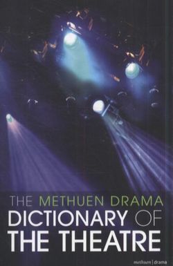 The Methuen Drama Dictionary of the Theatre