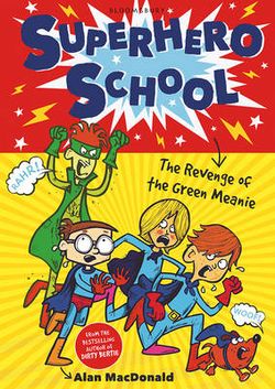 Superhero School: The Revenge of the Green Meanie